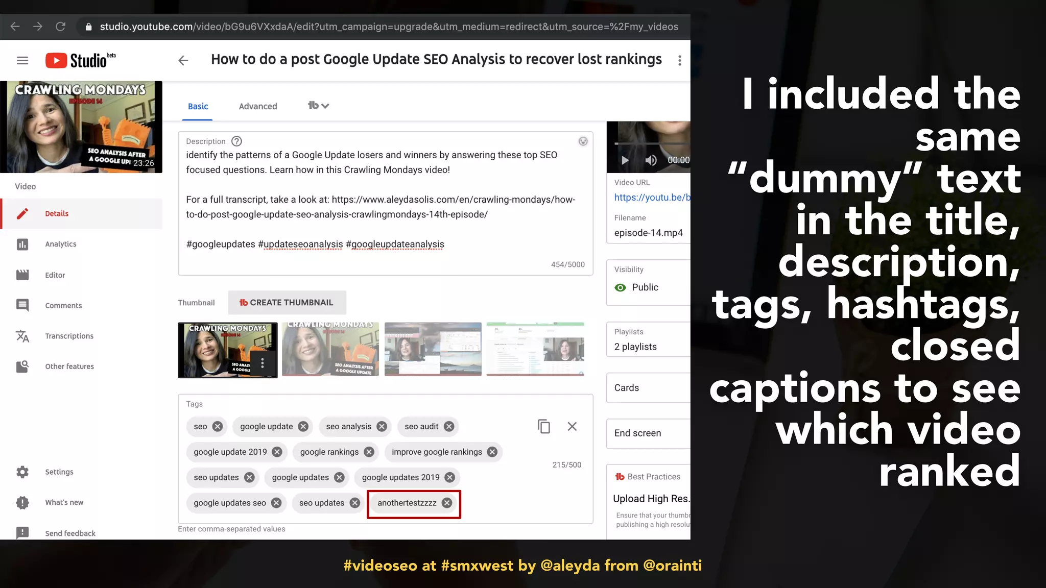 #videoseo at #smxwest by @aleyda from @orainti
I included the
same
“dummy” text
in the title,
description,
tags, hashtags,
closed
captions to see
which video
ranked
 