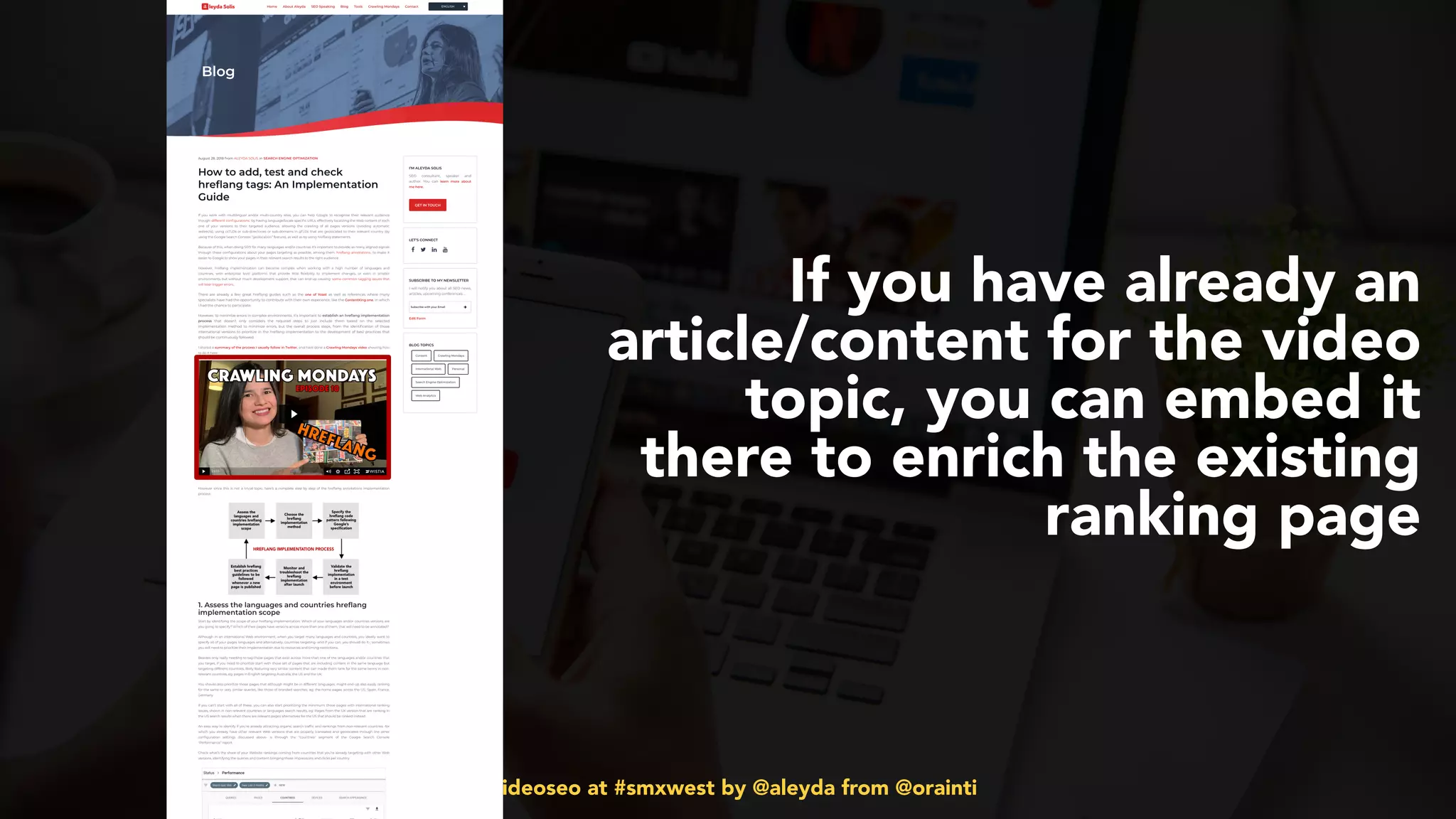 #videoseo at #smxwest by @aleyda from @orainti
If you have already an
article/content for the video
topic, you can embed it
there to enrich the existing
ranking page
 