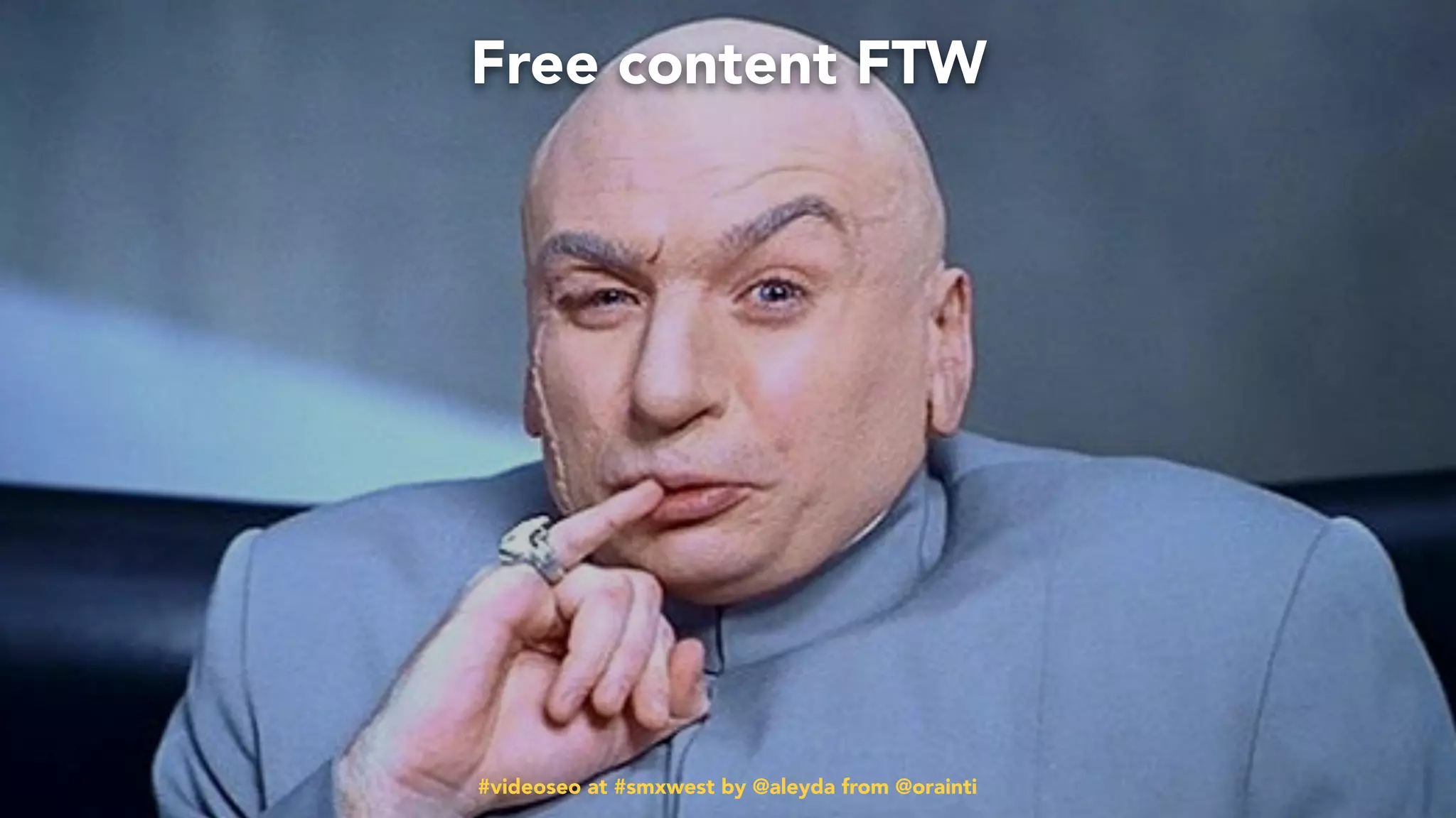 #videoseo at #smxwest by @aleyda from @orainti
Free content FTW
#videoseo at #smxwest by @aleyda from @orainti
 