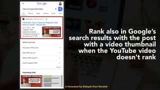#videoseo at #smxwest by @aleyda from @orainti
Rank also in Google’s
search results with the post
with a video thumbnail
w...