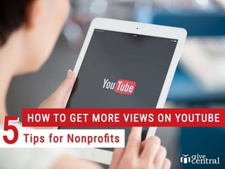 How to get more views on YouTube: 9 tips for nonprofits