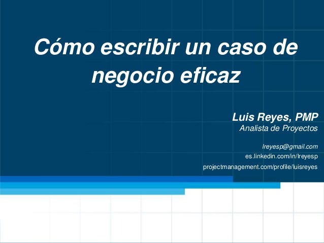 caso de negocio como escribir un caso de negocio eficaz caso de negocio como escribir un caso de negocio eficaz