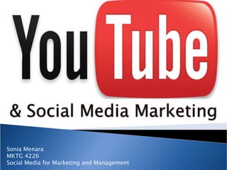 Sonia Menara MKTG 4226  Social Media for Marketing and Management 