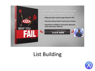 List Building

 