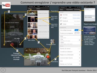 Comment enregistrer / reprendre une vidéo existante ?


                                       Ajout de
                                       la vidéo
                                       sans filtre
                                                                        Rapport pour
                                       Ajout de                         Google
                                       la vidéo
                                       avec filtre



                                                                        Choix de la
                      Mes vidéos                                        qualité
                                                                        d’enregistrement
                                   Enregistrement                       de la vidéo
                                                                        (pixels) :
                                                                        • Basse (360p)
                                                                        • Moyenne
      Passage                                                           (720p)
    OBLIGATOIRE                                                         • Haute (1080p)
      en mode
      paysage
                                      Paramètres

                                                     Paramètres

3                                                            www.outilsocialmedia.com
 