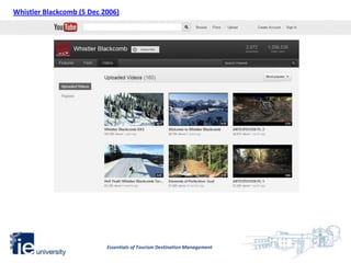 Whistler Blackcomb (5 Dec 2006)




                           Essentials of Tourism Destination Management
 