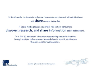  Social media continues to influence how consumers interact with destinations
                          and share content...
