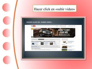 Hacer click en «subir video» 
 