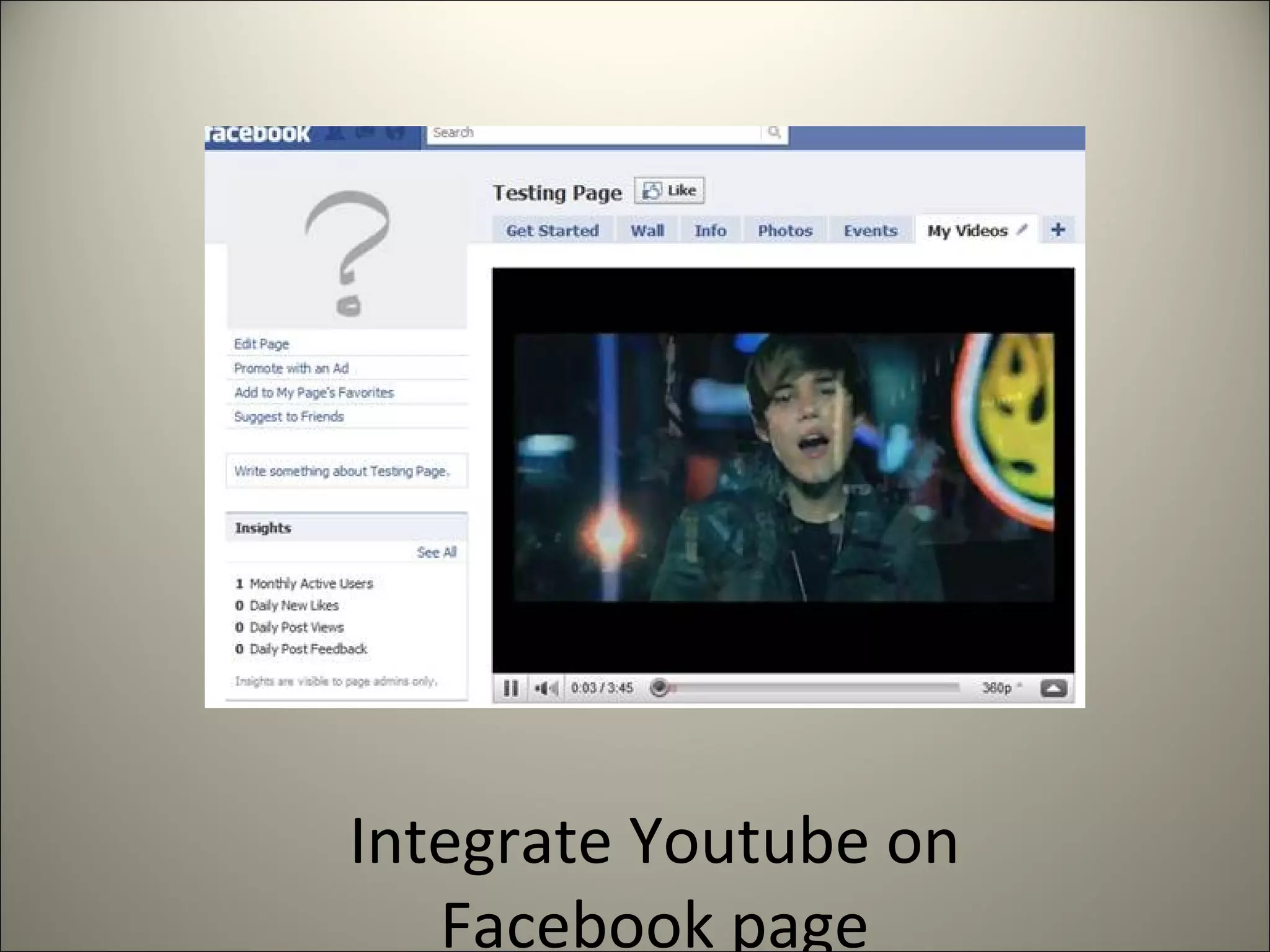 Integrate Youtube on
Facebook page
 