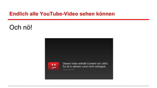Endlich alle YouTube-Video sehen können

Och nö!

 