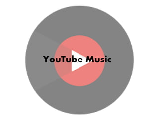 YouTube Music
 