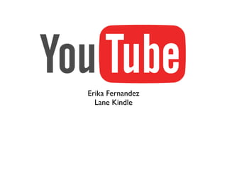Erika Fernandez
Lane Kindle
 