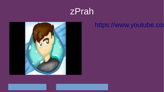 zPrah
https://www.youtube.com
 