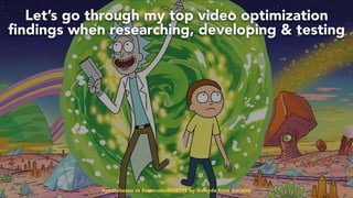 #youtubeseo at #semrushconf2019 by @aleyda from @orainti#youtubeseo at #semrushconf2019 by @aleyda from @orainti
Let’s go through my top video optimization
findings when researching, developing & testing
 
