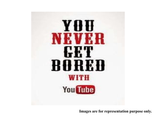 Images are for representation purpose only.
 