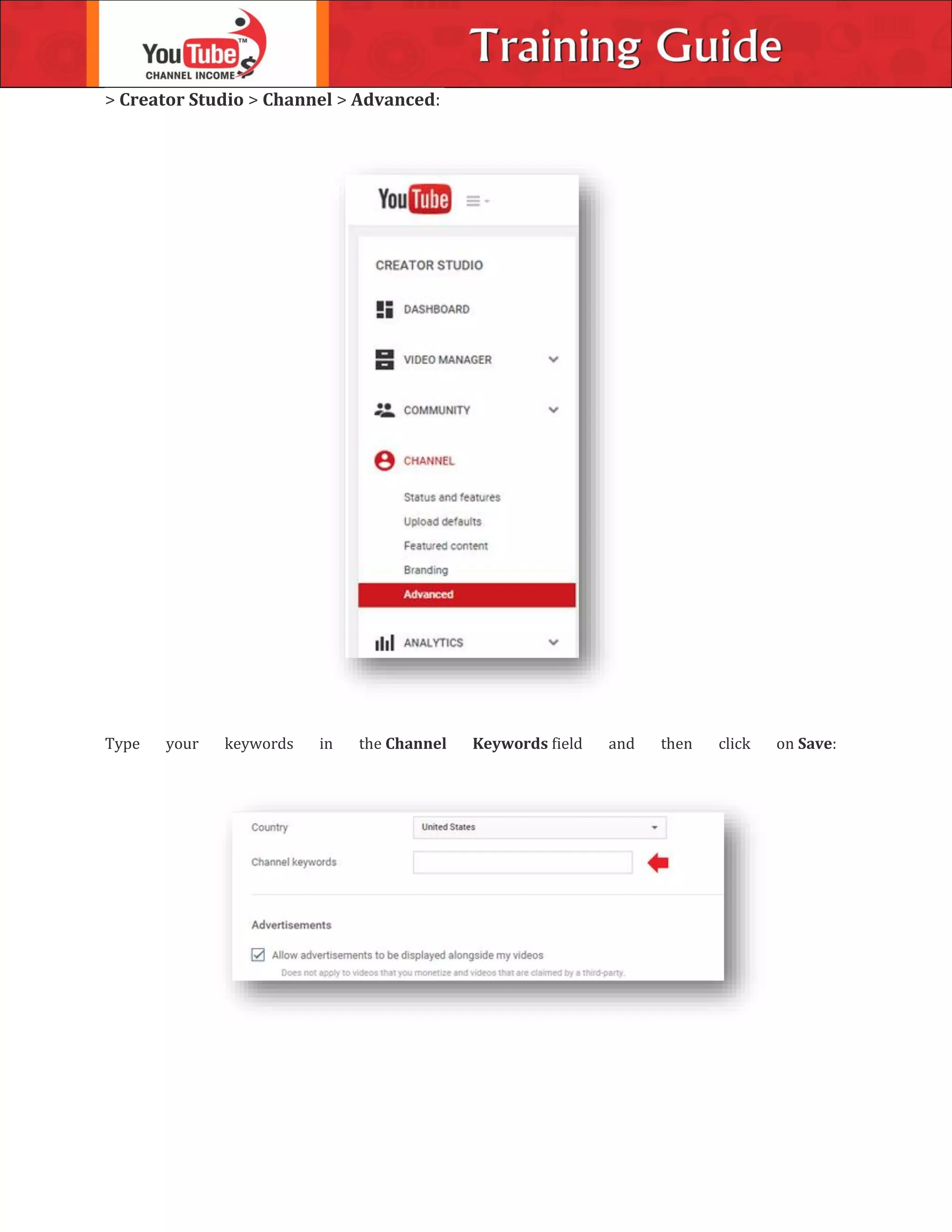 > Creator Studio > Channel > Advanced:
Type your keywords in the Channel Keywords field and then click on Save:
 