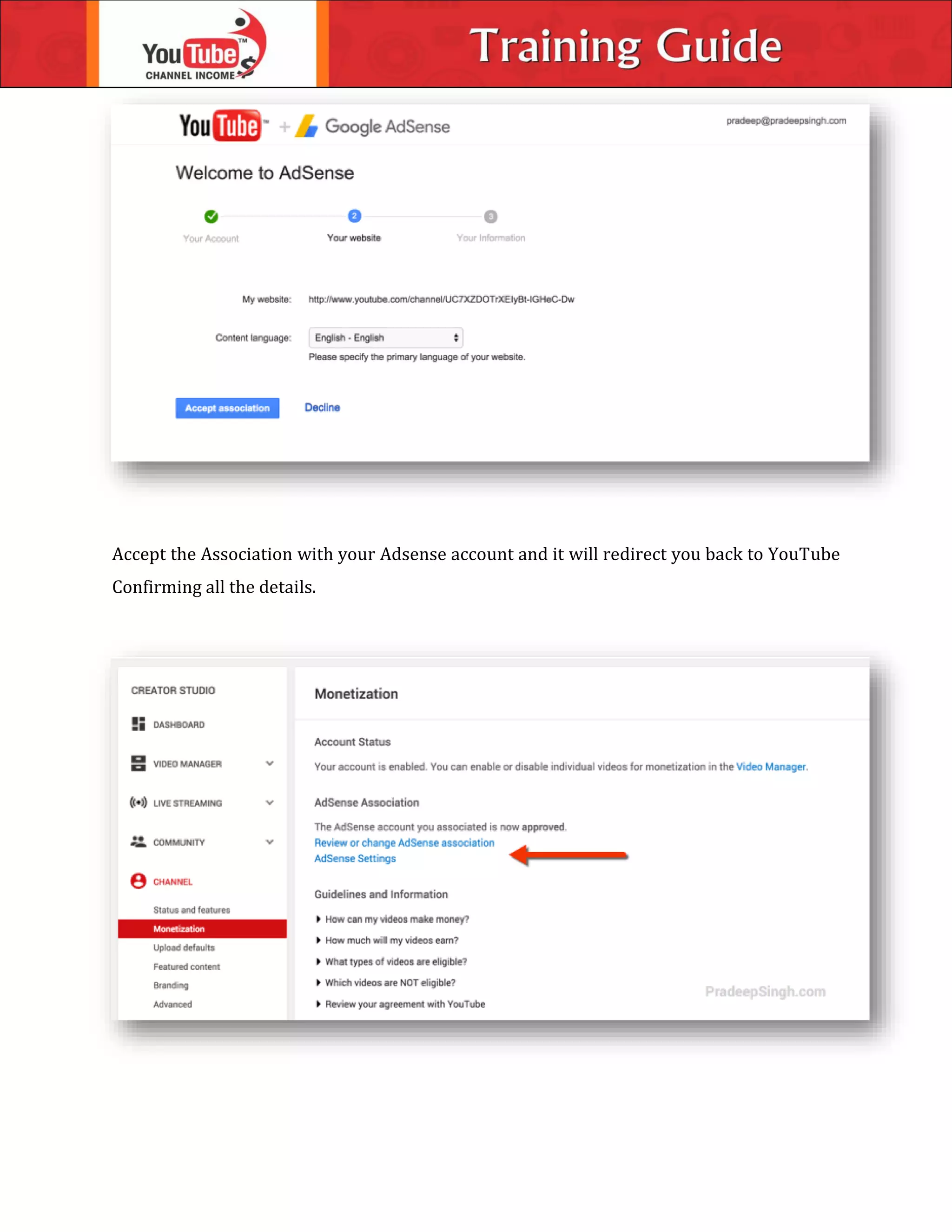 Accept the Association with your Adsense account and it will redirect you back to YouTube
Confirming all the details.
 