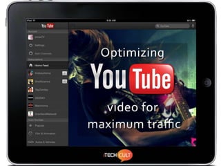 Optimizing YouTube Video For Maximum Traffic