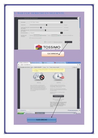 3.- DAR CLIC DERECHO EN SIGUIENTE.




                             CLIC DERECHO




              CLICK DRECHO
 