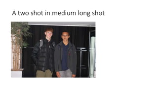 A two shot in medium long shot