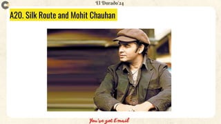 A20. Silk Route and Mohit Chauhan
 