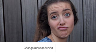 Change request denied
 