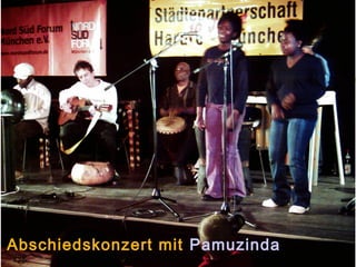 Abschiedskonzert mit Pamuzinda
 