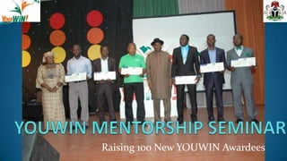 Raising 100 New YOUWIN Awardees

 