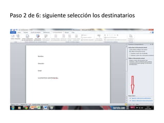 Paso 2 de 6: siguiente selección los destinatarios
 