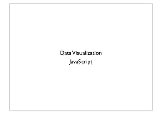Creating Interactive Data Visualizations for the Web - YOW! Developer ...