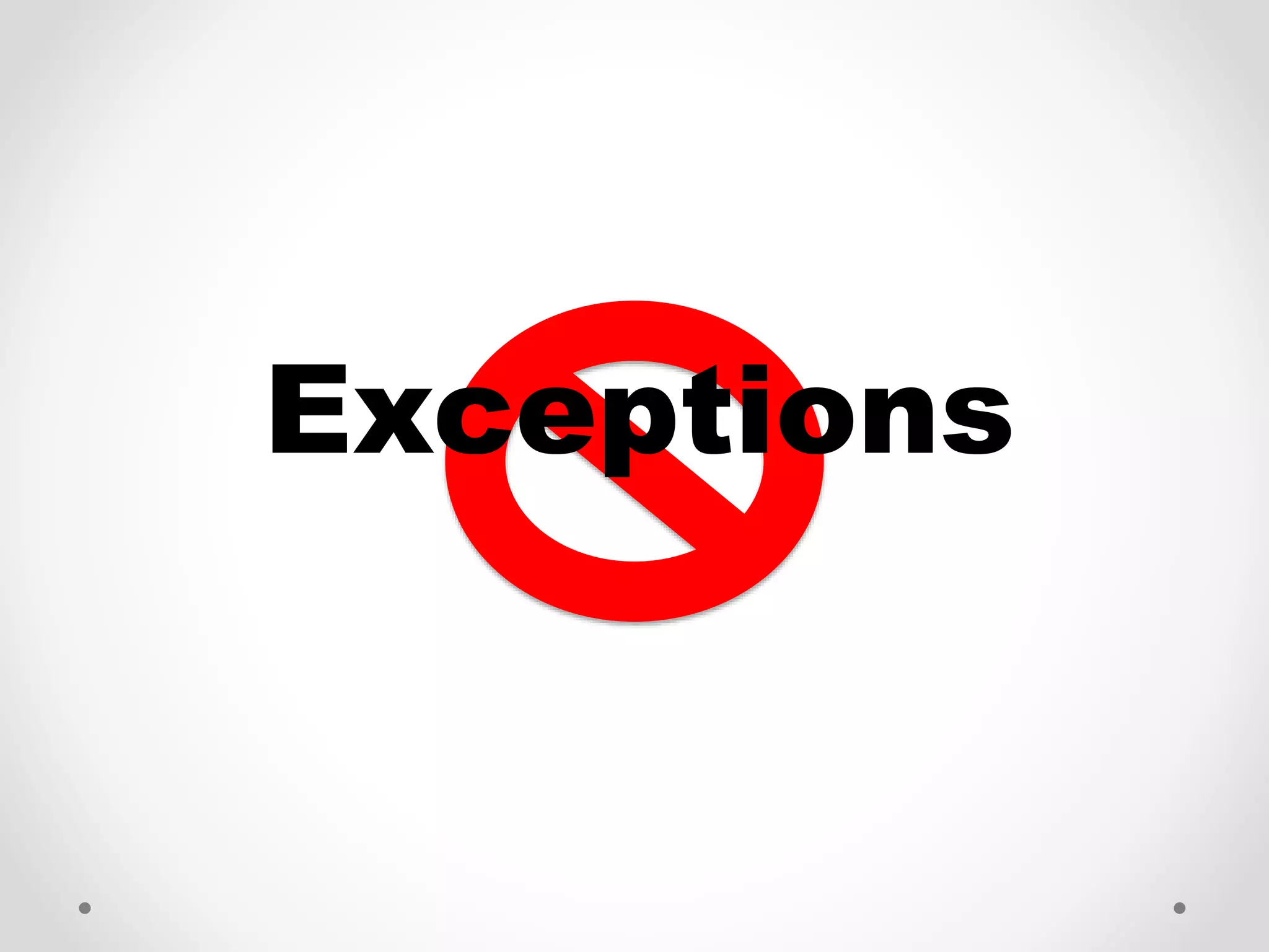 Exceptions
 
