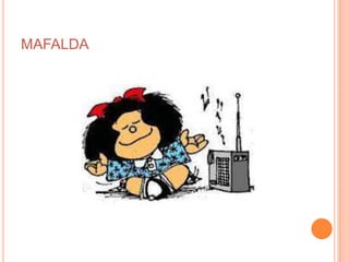 MAFALDA
 