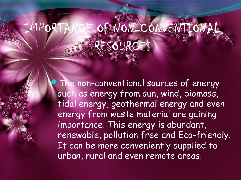 Conventional and non Conventional Resources