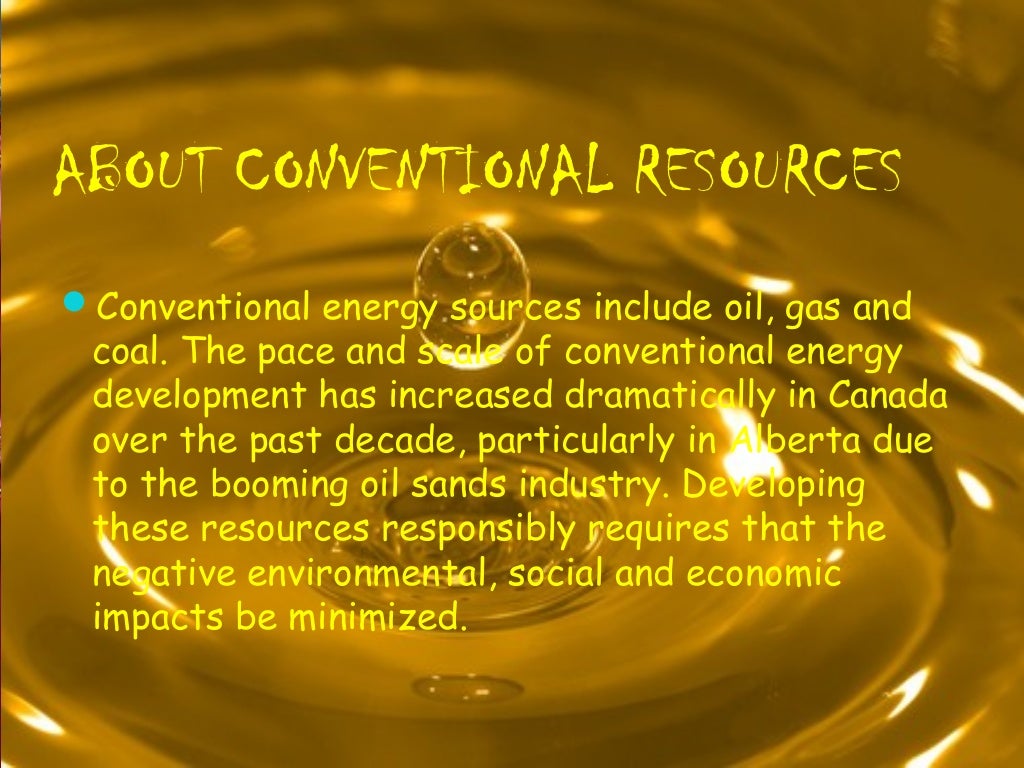 Conventional and non conventional resources