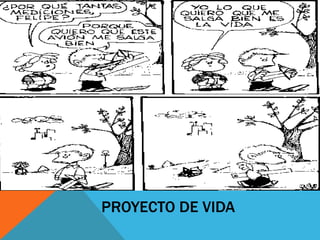 PROYECTO DE VIDA
 
