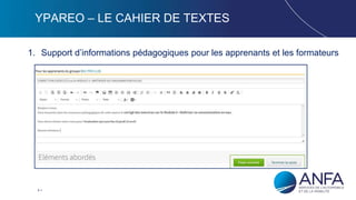 8
YPAREO – LE CAHIER DE TEXTES
1. Support d’informations pédagogiques pour les apprenants et les formateurs
 