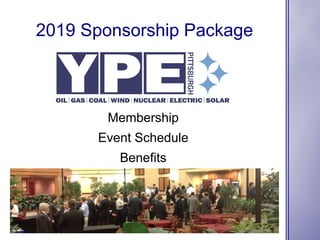 2019 Sponsorship Package
Membership
Event Schedule
Benefits
 