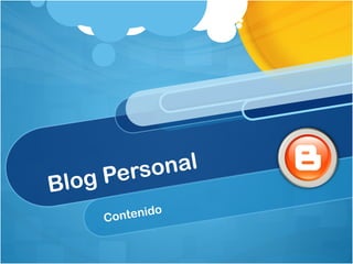 Blog Personal
Contenido
 