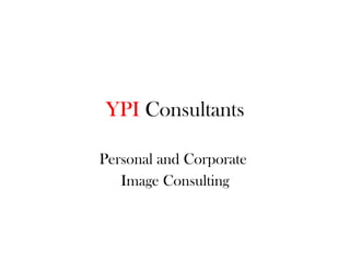 YPI  Consultants Personal and Corporate  Image Consulting 