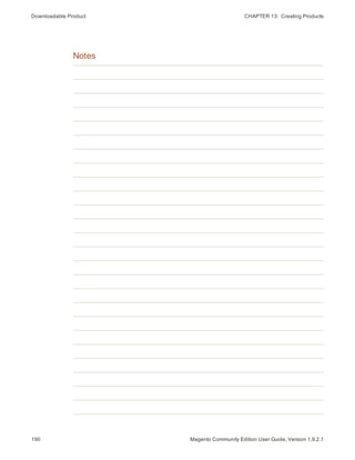 Downloadable Product CHAPTER 13:  Creating Products
Notes
190 Magento Community Edition User Guide, Version 1.9.2.1
 