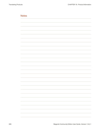 Translating Products CHAPTER 18:  Product Information
Notes
280 Magento Community Edition User Guide, Version 1.9.2.1
 