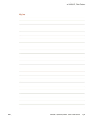 APPENDIX C:  Editor Toolbar
974 Magento Community Edition User Guide, Version 1.9.2.1
Notes
 