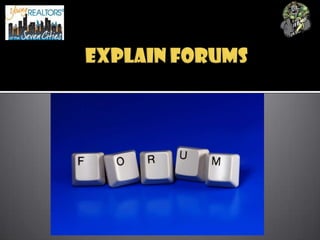 Explain forums<br />