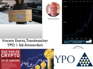 Vincent Everts,Trendwatcher
YPO 1 feb Amsterdam
 