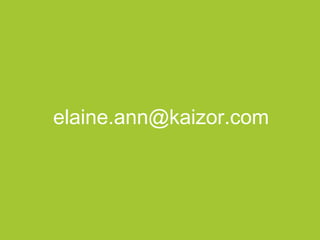 elaine.ann@kaizor.com
 