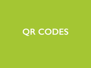 QR CODES
 
