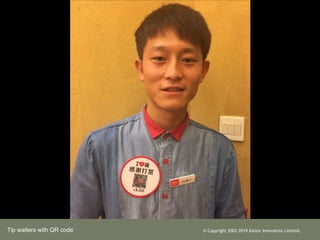Tip waiters with QR code ? Copyright 2002-2019 Kaizor Innovation Limited.
 
