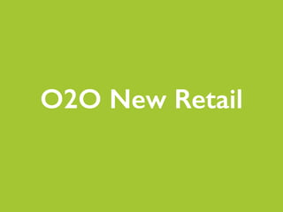 O2O New Retail
 