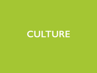 CULTURE
 