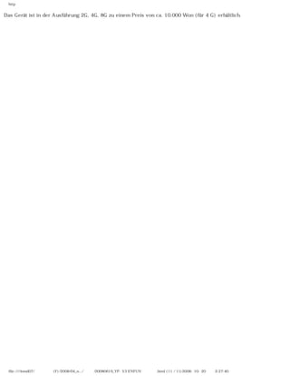 http
Das Gerät ist in der Ausführung 2G, 4G, 8G zu einem Preis von ca. 10.000 Won (für 4 G) erhältlich.
　
file:////inmd07/외장저장소 (F)/2008/04_n.../독일어/20080619_YP-S3 ENFUN제공 리뷰.html (11 / 11)2008-10-20 오후 2:27:40
 